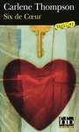Couverture du livre Six de coeur - THOMPSON CARLENE - 9782070364718