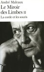 Couverture du livre Le miroir des limbes. 2 : la corde et les souris - MALRAUX ANDRE - 9782070367313