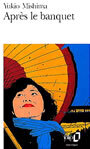 Couverture du livre Apres le banquet - MISHIMA YUKIO - 9782070371013