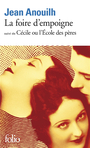 Couverture du livre La foire d'empoigne   cecile ou l'ecole des peres - ANOUILH JEAN - 9782070371020