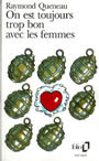 Couverture du livre On est toujours trop bon avec les femmes - QUENEAU RAYMOND - 9782070373123