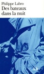 Couverture du livre Des bateaux dans la nuit - LABRO PHILIPPE - 9782070376452