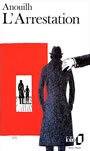 Couverture du livre L'arrestation - ANOUILH JEAN - 9782070377749