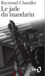 Couverture du livre Le jade du mandarin - CHANDLER RAYMOND - 9782070381456