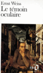 Couverture du livre Le temoin oculaire - WEISS ERNST - 9782070383764