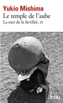 Couverture du livre Mer de la fertilite (La) 3 Le temple de l'aube - MISHIMA YUKIO - 9782070385058