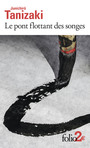 Couverture du livre Pont flottant des songes (Le) - Tanizaki Junichirô - 9782070389643