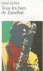 Couverture du livre Tous les bars de zanzibar - MCNEIL DAVID - 9782070394609