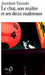 Couverture du livre Le chat son maitre et ses deux maitresses - TANIZAKI JUNICHIRO - 9782070401673