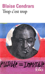 Couverture du livre Trop c'est trop - CENDRARS BLAISE - 9782070402274