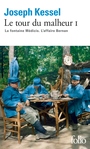 Couverture du livre La tour du malheur I : la fontaine medicis, l'affaire bernan - KESSEL JOSEPH - 9782070404353