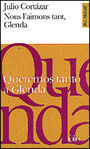 Couverture du livre Nous l'aimons tant, glenda - CORTAZAR JULIO - 9782070407545