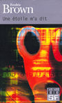 Couverture du livre Une etoile m'a dit - BROWN FREDRIC - 9782070416691