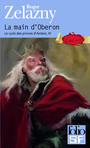 Couverture du livre La main d'oberon : le cycle des princes d'ambre IV - ZELAZNY ROGER - 9782070417759