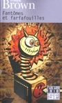 Couverture du livre Fantomes et farfafouilles - BROWN FREDRIC - 9782070418985