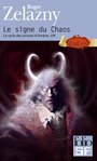 Couverture du livre Cycle des princes d'Ambre (Le) : Vol. 8, Le signe du Chaos - ZELAZNY ROGER - 9782070419135