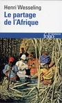 Couverture du livre Partage de l'Afrique (Le) - WESSELING HENRI - 9782070421169