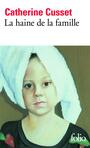 Couverture du livre Haine de la famille (La) - CUSSET CATHERINE - 9782070424498