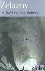 Couverture du livre Le maitre des ombres - ZELAZNY ROGER - 9782070425143