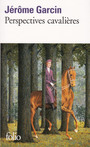 Couverture du livre Perspectives cavalieres - GARCIN JEROME - 9782070427376