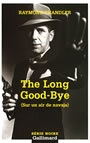 Couverture du livre The long good-bye (sur un air de navaja) - CHANDLER RAYMOND - 9782070429974