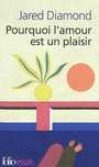 Couverture du livre Pourquoi l'amour est un plaisir : l'évolution de la sexualité hum - DIAMOND JARED - 9782070434718