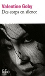 Couverture du livre Des corps en silence - GOBY VALENTINE - 9782070443895