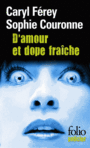 Couverture du livre D'amour et dope fraîche : une enquête de Gabriel Lecouvreur, dit - Férey Caryl - 9782070445073