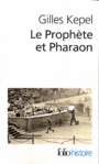 Couverture du livre Le prophète et pharaon - KEPEL GILLES - 9782070445479