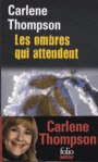 Couverture du livre Ombres qui attendent (Les) - THOMPSON CARLENE - 9782070446094