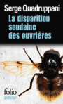 Couverture du livre Disparition soudaine des ouvrières : une enquête de la - QUADRUPPANI SERGE - 9782070446940