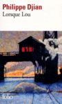 Couverture du livre Lorsque lou - DJIAN PHILIPPE - 9782070447633