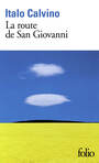 Couverture du livre La route de San Giovanni - CALVINO ITALO - 9782070451081