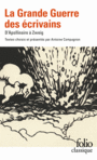 Couverture du livre Grande Guerre des écrivains : d'Apollinaire à Zweig - COLLECTIF - 9782070454570
