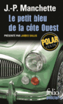 Couverture du livre Petit bleu de la côte Ouest (Le) - MANCHETTE JEAN-PATRICK - 9782070456659