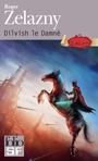 Couverture du livre Dilvish le damné - ZELAZNY ROGER - 9782070456666