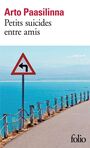 Couverture du livre Petits suicides entre amis - PAASILINNA ARTO - 9782070458639