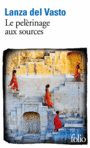 Couverture du livre Pèlerinage aux sources (Le) - LANZA DEL VASTO - 9782070458783
