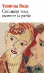 Couverture du livre Comment vous racontez la partie - REZA YASMINA - 9782070459902