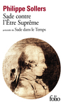 Couverture du livre Sade contre l'Être suprême - SOLLERS PHILIPPE - 9782070461585