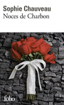 Couverture du livre Noces de charbon - CHAUVEAU SOPHIE - 9782070463312