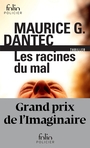 Couverture du livre Racines du mal (Les) - DANTEC MAURICE G. - 9782070466290