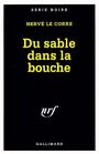 Couverture du livre Du sable dans la bouche - LE CORRE HERVE - 9782070493357