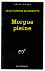 Couverture du livre Morgue pleine - MANCHETTE JEAN-PATRICK - 9782070496310