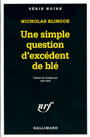 Couverture du livre Une simple question d'excedent de blé - BLINCOE NICHOLAS - 9782070497966
