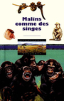Couverture du livre Malins comme des singes - LUCAS ANDRE - 9782070504473