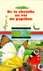 Couverture du livre De la chenille au vol de papillon - REYMOND JEAN-PIERRE & FAVREAU - 9782070504510