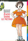 Couverture du livre Zazie dans le metro - QUENEAU RAYMOND - 9782070528134