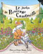Couverture du livre Le jardin de princesse camomille - ORAM HIAWYN & VARLEY SUSAN - 9782070541508