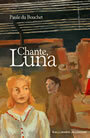 Couverture du livre Chante, luna - DU BOUCHET PAULE - 9782070557950